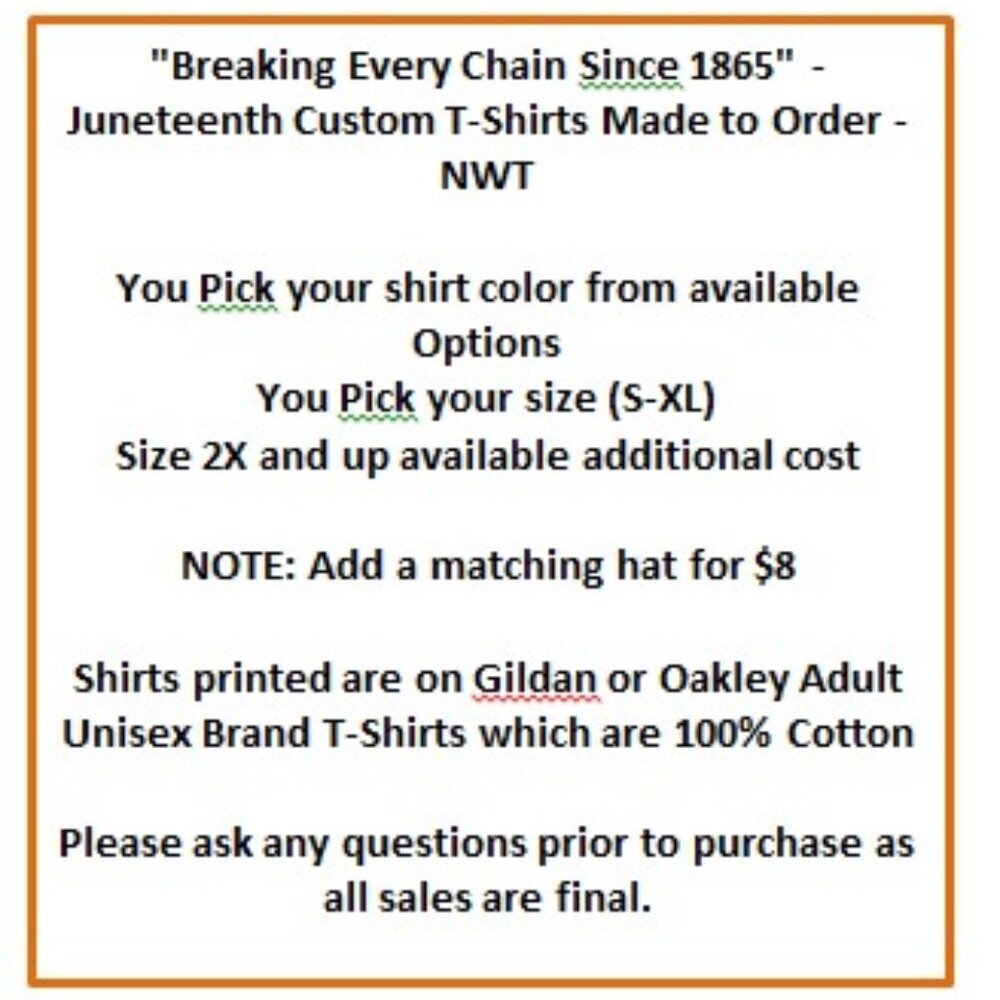 "Breaking Every Chain Since 1865" Juneteenth Custom T-Shirts Made to Order - NWT - Picture 4 of 5